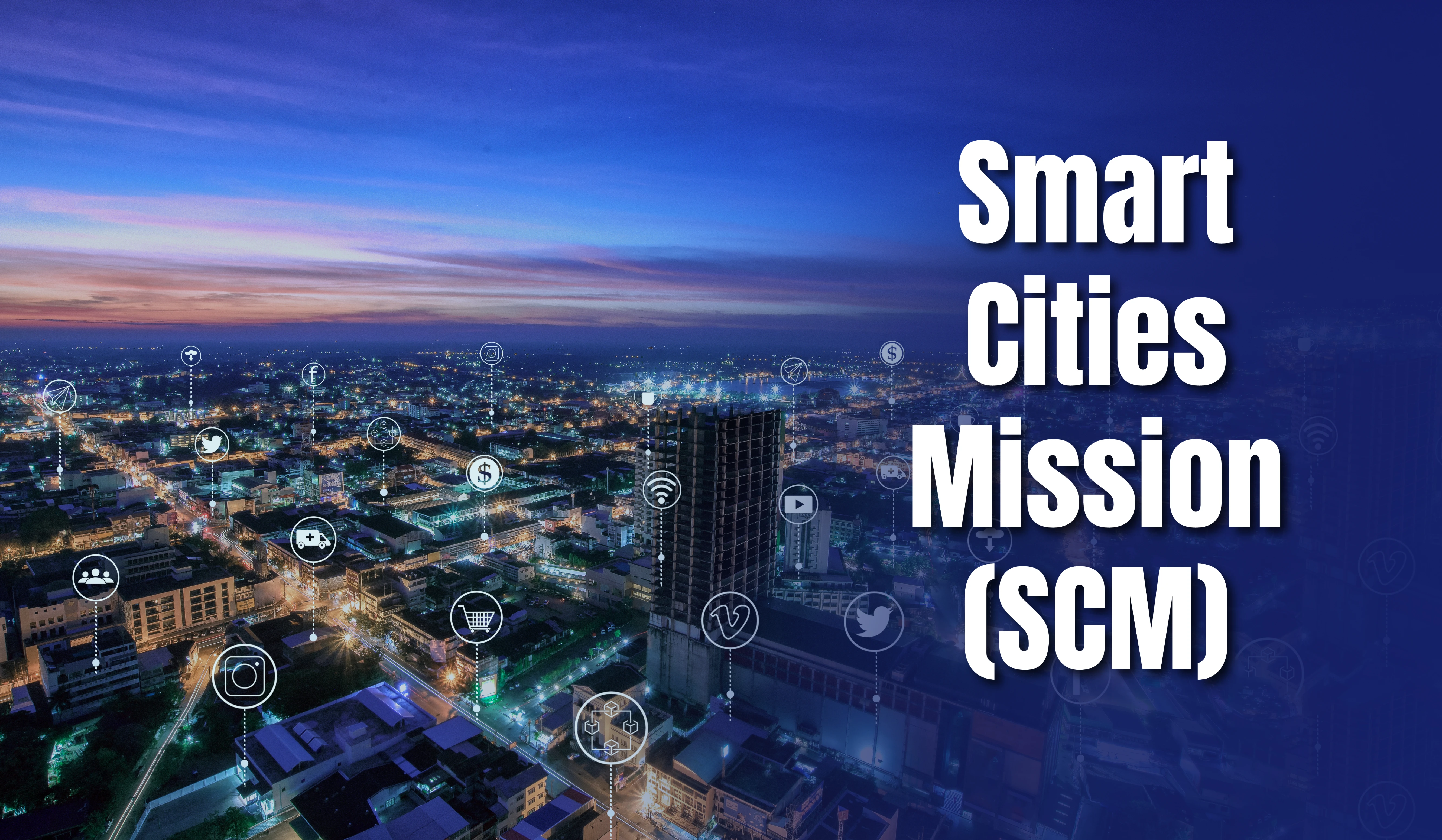 Achievements of Smart Cities Mission (SCM)