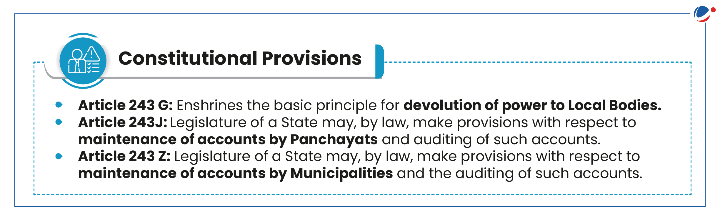 An infographic titled "Constitutional Provisions" lists three articles: - Article 243 G: devolves power to Local Bodies. - Article 243 J: provisions for maintaining Panchayat accounts and auditing. - Article 243 Z: provisions for maintaining Municipality accounts and auditing.