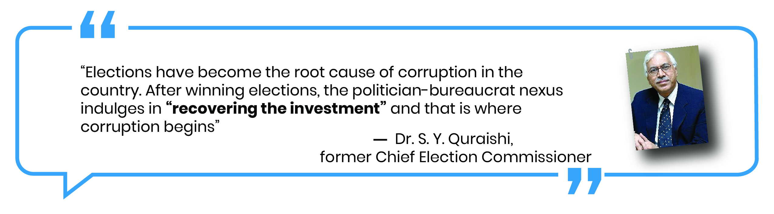 Quote about election corruption by Dr. S. Y. Quraishi, Former Chief Election Commissioner.