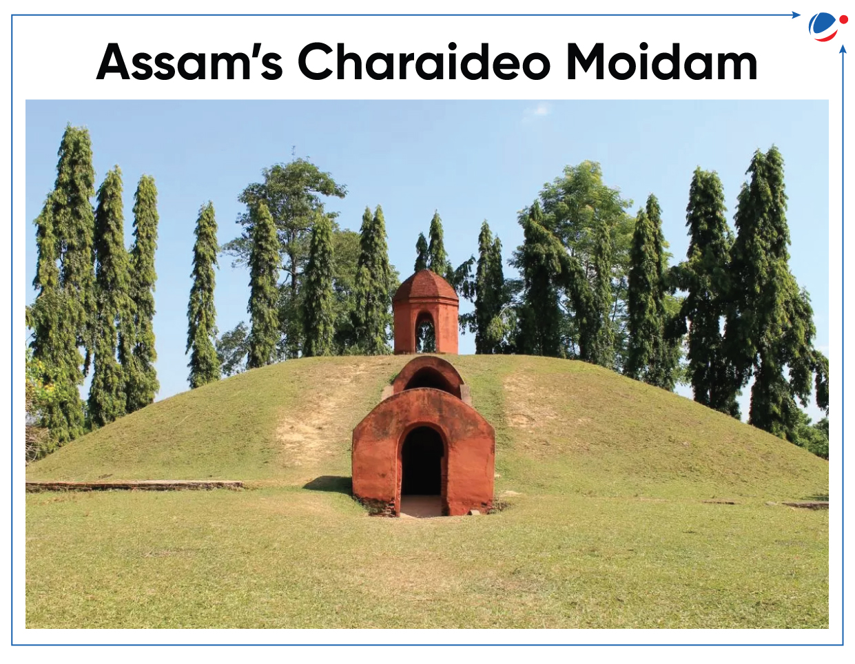 An image showing Assam's Charaideo Moidam.