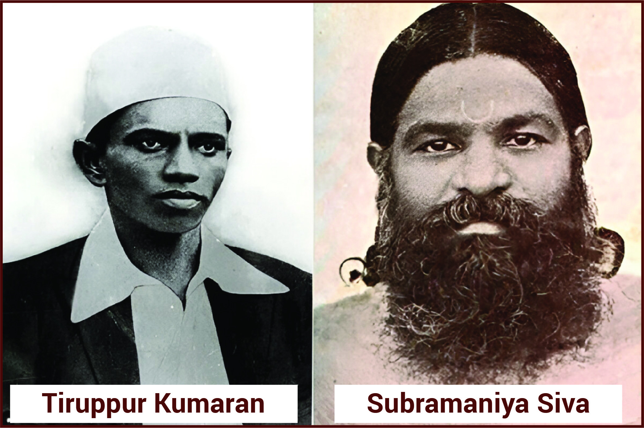 Photographs of Indian freedom fighters Tiruppur Kumaran (left) and Subramaniya Siva (right). Tiruppur Kumaran is shown wearing a white cap and formal attire, while Subramaniya Siva has a long beard and traditional appearance.